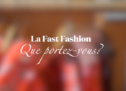 « Que portez-vous ? »: Un film sur la Fast Fashion réalisé par nos volontaires européens